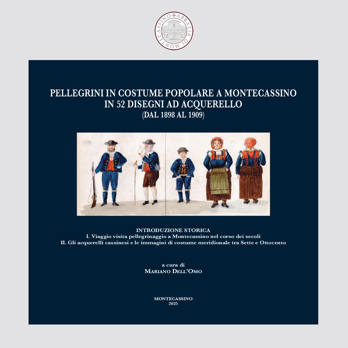 Pellegrini in costume popolare a Montecassino in 52 disegni ad acquerello